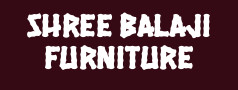  SHREE BALAJI FURNITURE