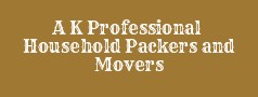 A K Professional Household Packers and Movers