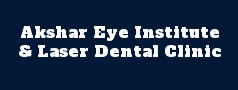 Akshar Eye Institute & Laser Dental Clinic