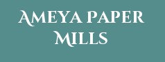 Ameya Paper Mills Private Limited