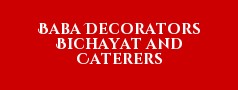 Baba Decorators Bichayat and Caterers