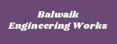 Balwaik Engineering Works