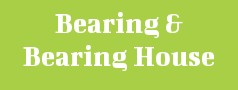 Bearing & Bearing House