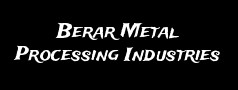 Berar Metal Processing Industries Limited 