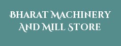 Bharat Machinery And Mill Store