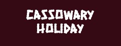 Cassowary Holiday