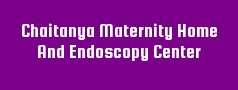 Chaitanya Maternity Home And Endoscopy Center