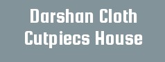 Darshan Cloth Cutpiecs House 