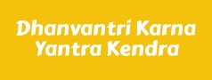 Dhanvantri Karna Yantra Kendra
