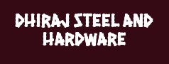 Dhiraj Steel and Hardware