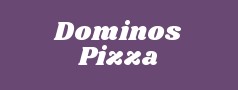 Dominos Pizza