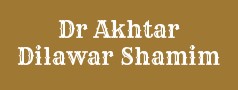 Dr Akhtar Dilawar Shamim