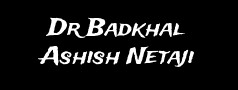 Dr Badkhal Ashish Netaji