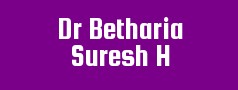 Dr Betharia Suresh H