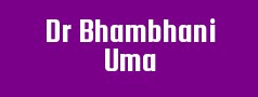 Dr Bhambhani Uma