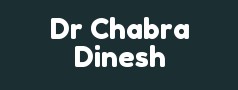 Dr Chabra Dinesh