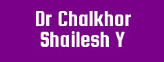 Dr Chalkhor Shailesh Y