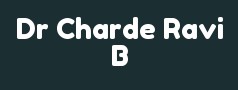 Dr Charde Ravi B