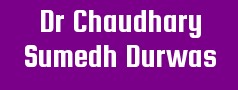 Dr Chaudhary Sumedh Durwas