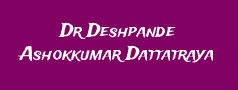 Dr Deshpande Ashokkumar Dattatraya