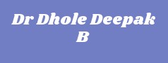 Dr Dhole Deepak B