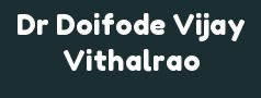 Dr Doifode Vijay Vithalrao