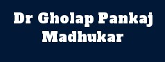 Dr Gholap Pankaj Madhukar