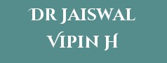 Dr Jaiswal Vipin H