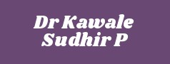 Dr Kawale Sudhir P