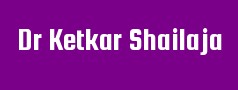 Dr Ketkar Shailaja