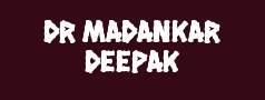 Dr Madankar Deepak
