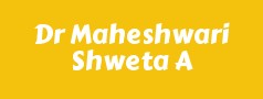 Dr Maheshwari Shweta A