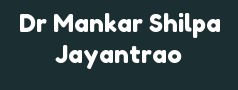Dr Mankar Shilpa Jayantrao