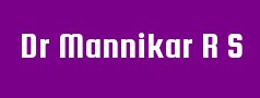 Dr Mannikar R S