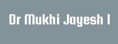 Dr Mukhi Jayesh I
