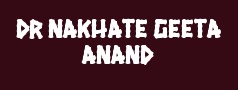Dr Nakhate Geeta Anand