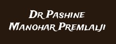 Dr Pashine Manohar Premlalji