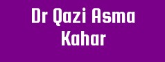 Dr Qazi Asma Kahar