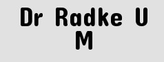 Dr Radke U M
