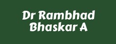 Dr Rambhad Bhaskar A