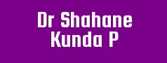 Dr Shahane Kunda P
