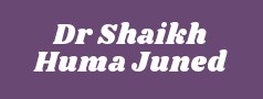 Dr Shaikh Huma Juned