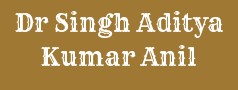 Dr Singh Aditya Kumar Anil