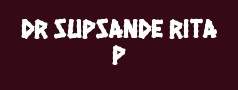 Dr Supsande Rita P