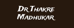 Dr Thakre Madhukar