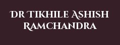 Dr Tikhile Ashish Ramchandra