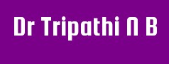 Dr Tripathi N B