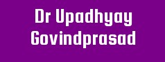 Dr Upadhyay Govindprasad 