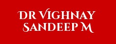 Dr Vighnay Sandeep M
