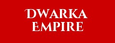 Dwarka Empire